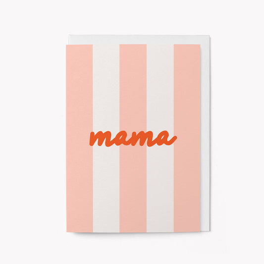 Pink and cream striped greeting card with the word 'mama' written in orange script