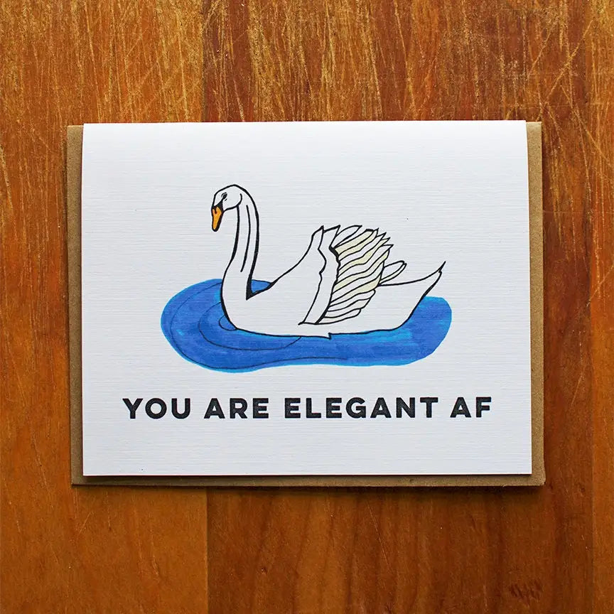 You Are Elegant AF Card