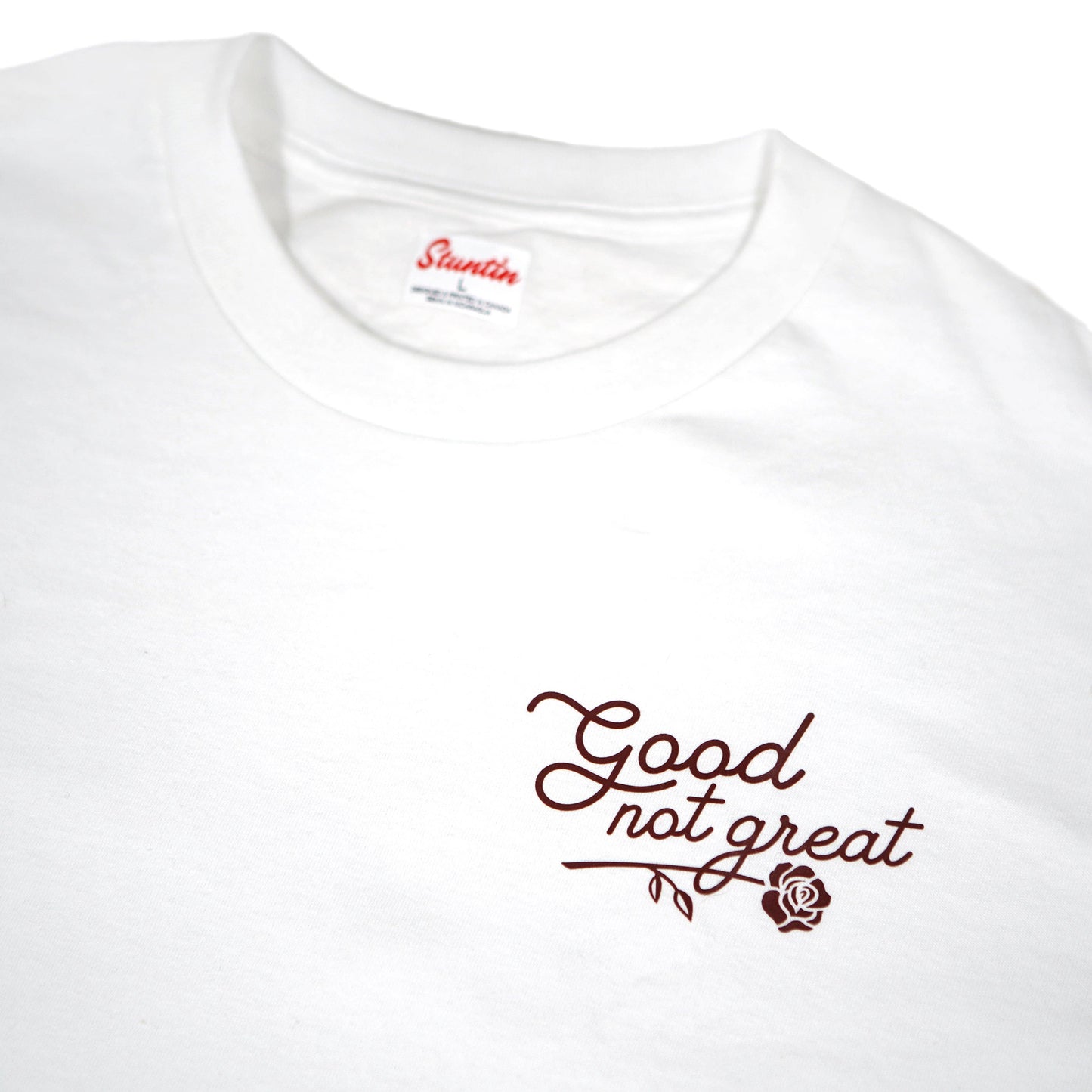 Good Not Great Shirt