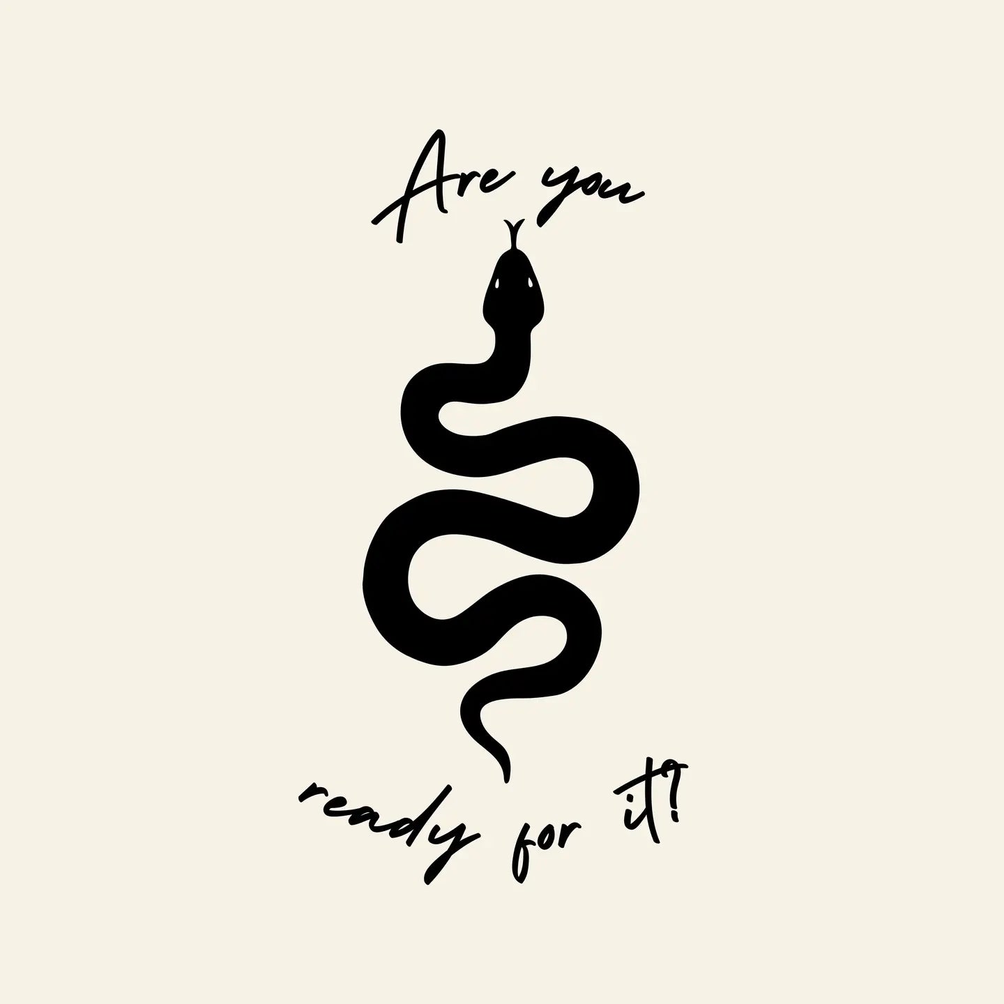 Are You Ready For It Print