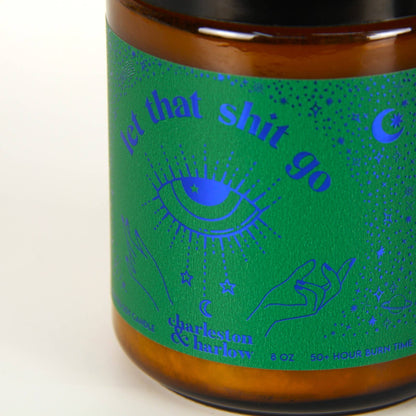 Charleston & Harlow Let That Shit Go candle label close-up