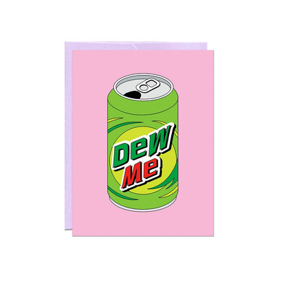 Dew Me Card