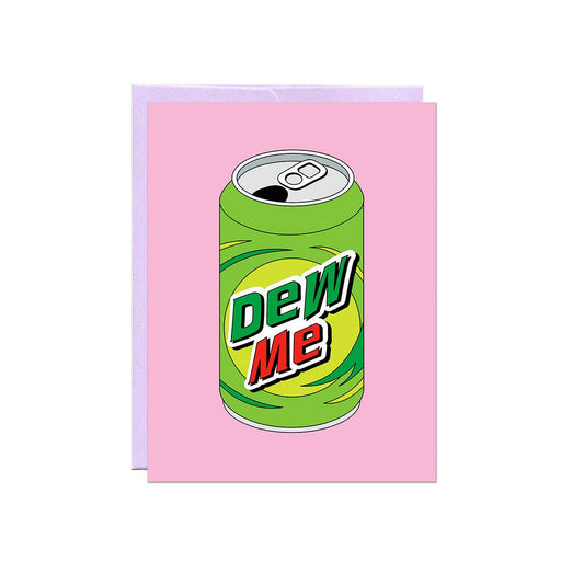 Dew Me Card