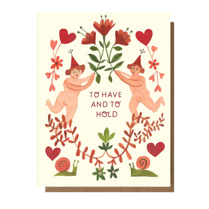 To Have And To Hold Greeting Card