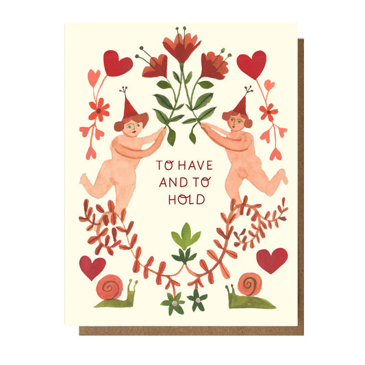 To Have And To Hold Greeting Card
