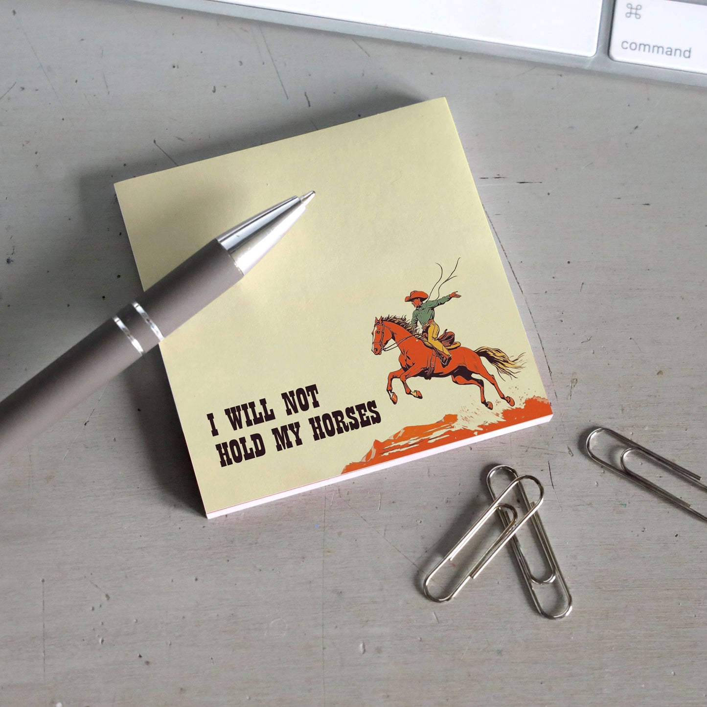 I Will Not Hold My Horses sticky note pad shown from another angle