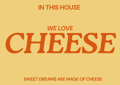 In This House We Love Cheese Typography Print