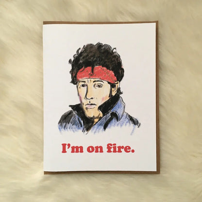 I’m On Fire Bruce Springsteen Card