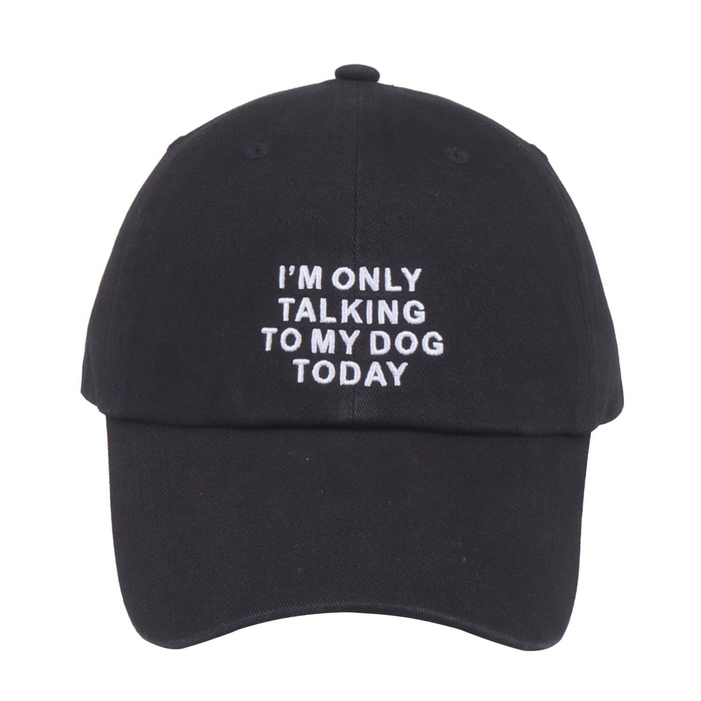 I'm Only Talking to My Dog Today Hat - Pink