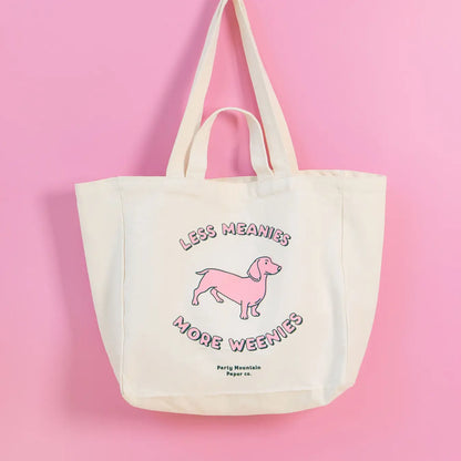 Less Meanies, More Weenies Tote Bag