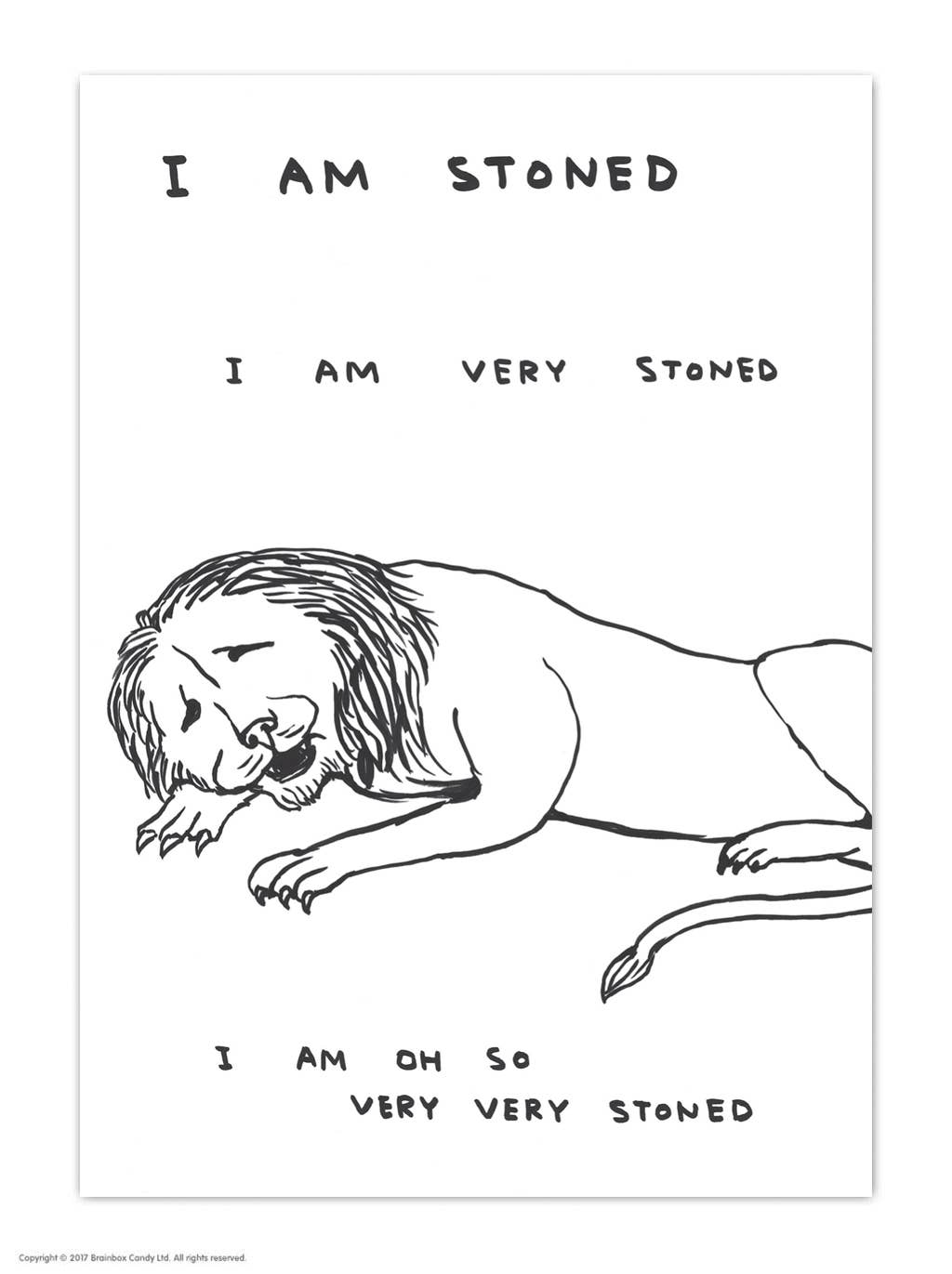 David Shrigley illustration of a lion sprawled on the floor captioned "I am stoned, I am very stoned, I am oh so very very stoned" - PABOOM