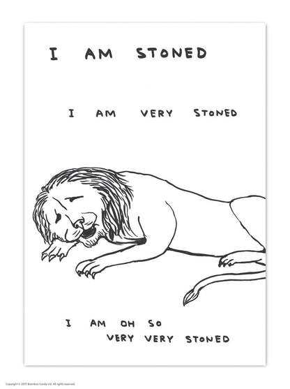 David Shrigley illustration of a lion sprawled on the floor captioned "I am stoned, I am very stoned, I am oh so very very stoned" - PABOOM