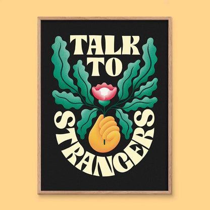 Talk To Strangers Print