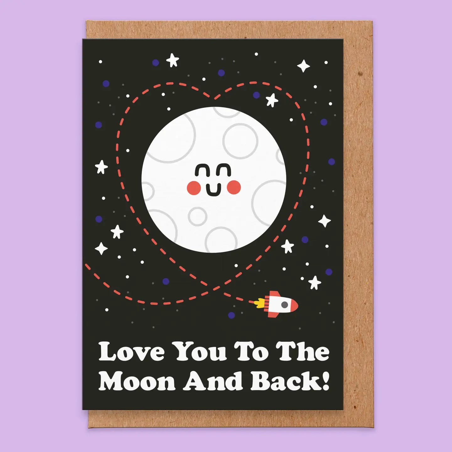 I Love You To The Moon And Back Card