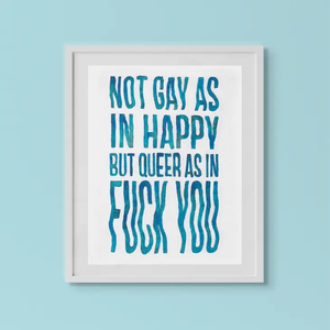 Not Gay As In Happy Print