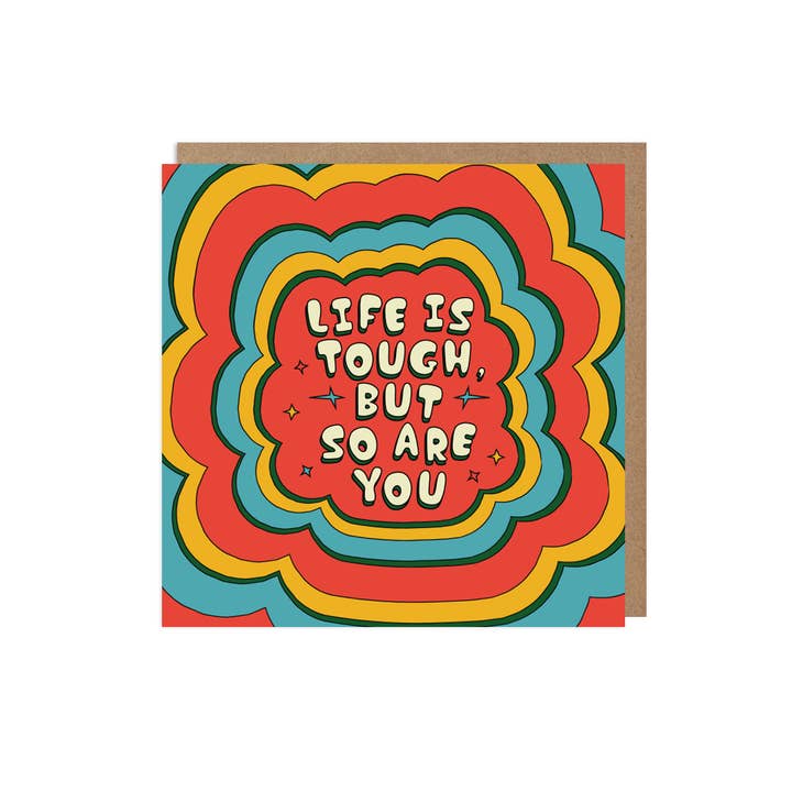 Life Is Tough But So Are You Encouragement Card