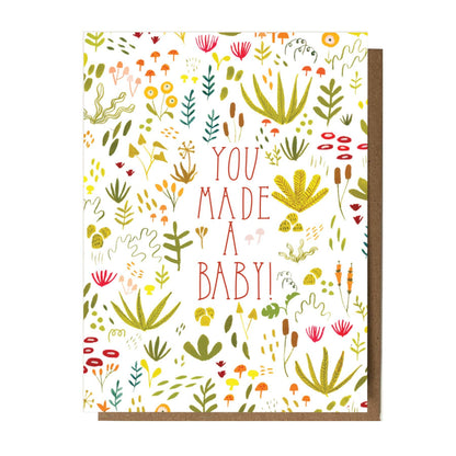 You Made A Baby Greeting Card