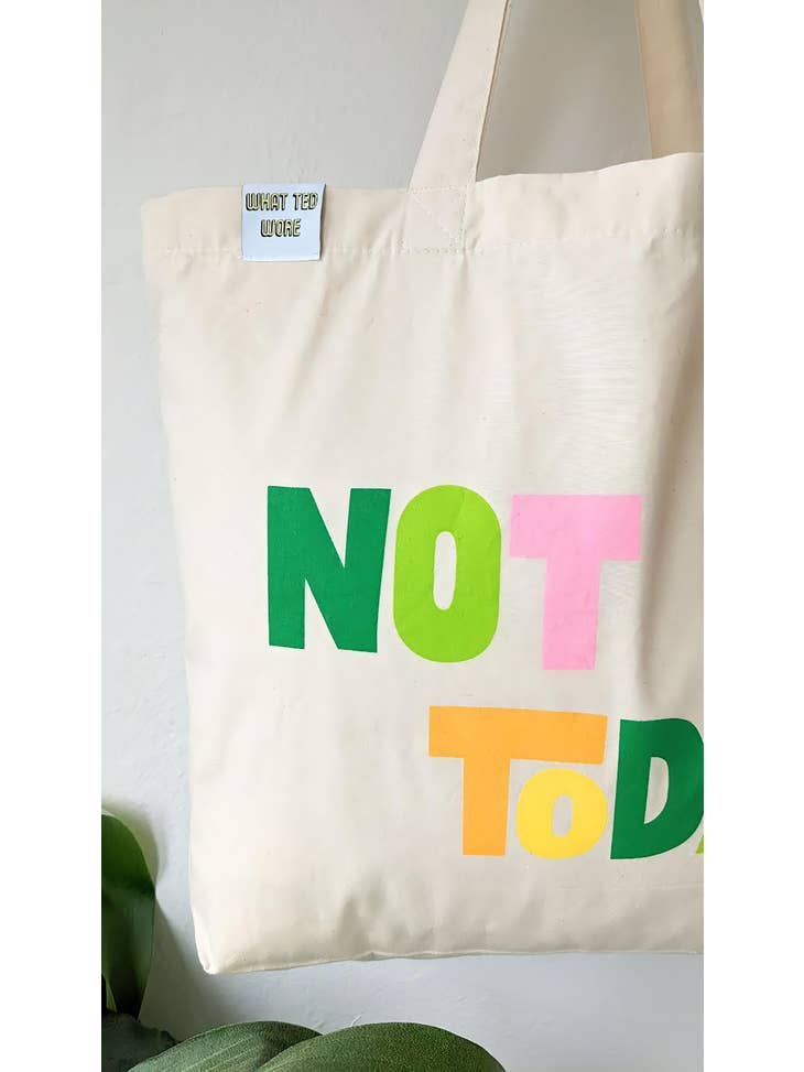 Not Today Tote Bag