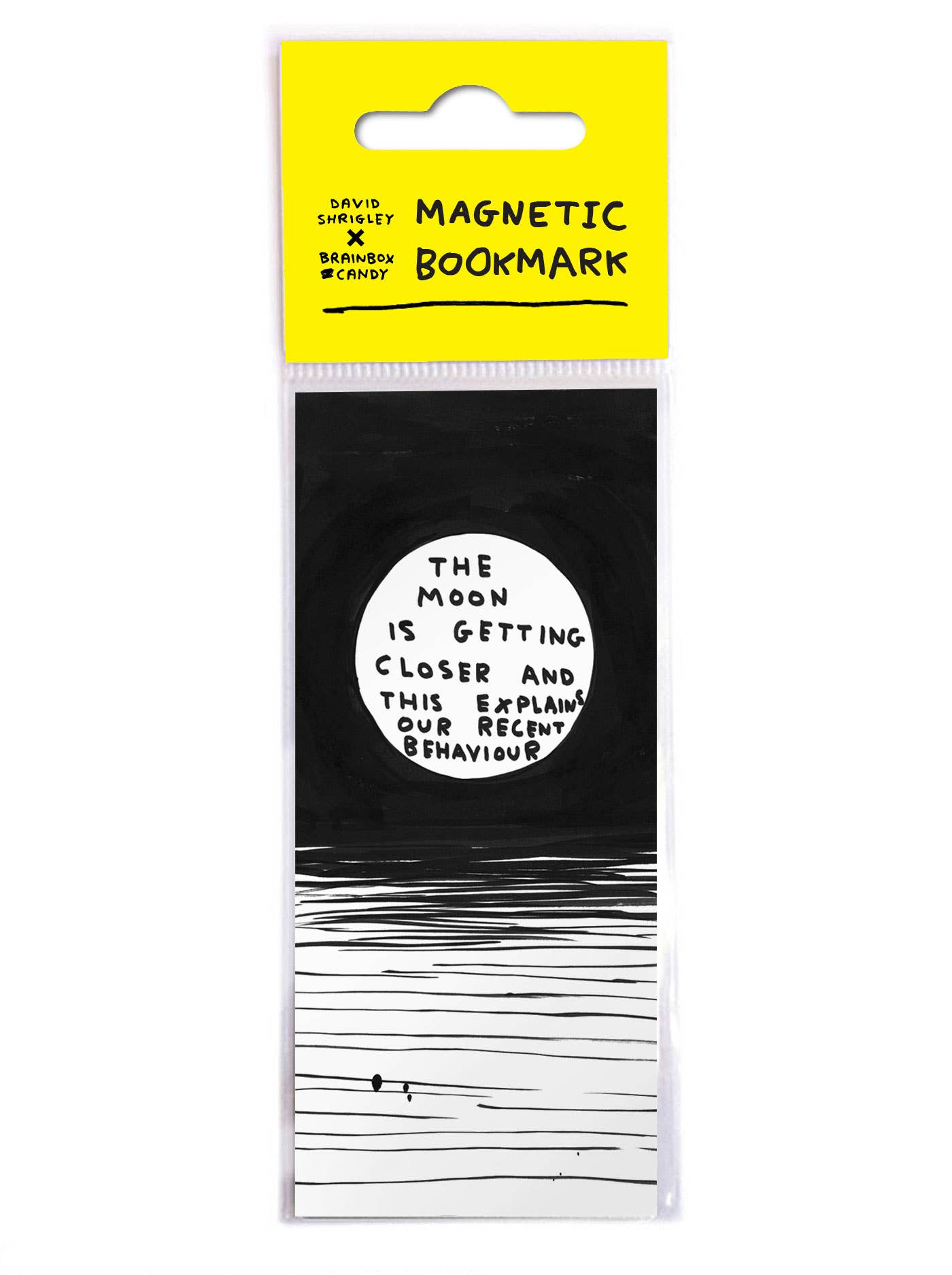 David Shrigley illustration of a white moon over a dark night scene captioned "The moon is getting closer and this explains our recent behaviour," on a magnetic bookmark - PABOOM