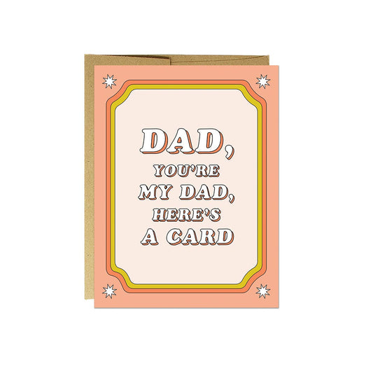Ornate sunburst-bordered card in peach and coral, reading Dad, you're my dad, here's a card.