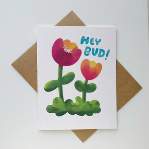 Hey Bud! Spring Flower Card