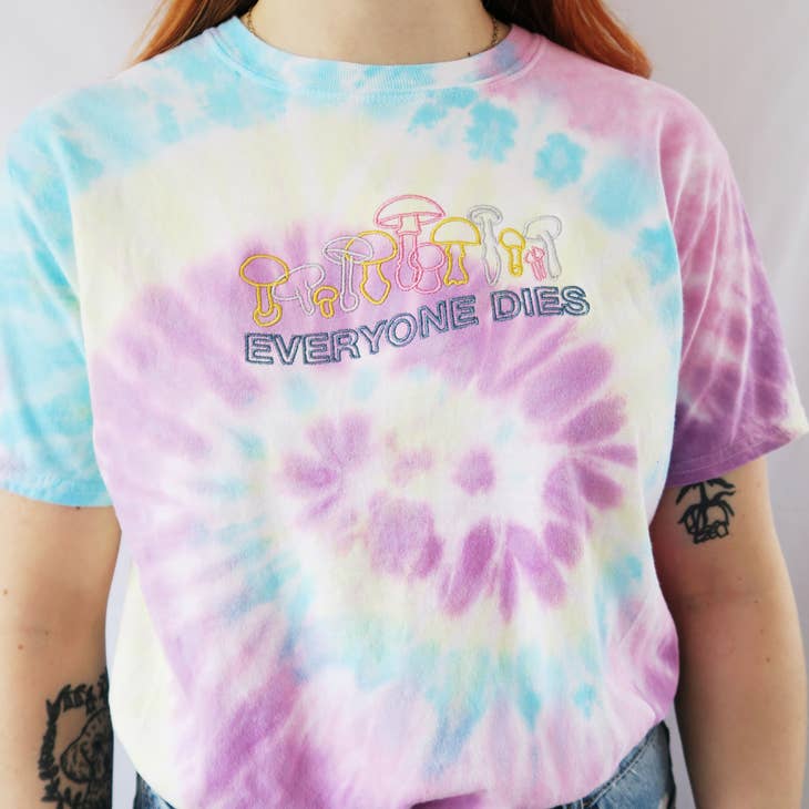 'Everyone Dies' Mushrooms T-Shirt, Tie Dye