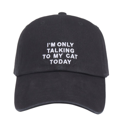 I'm Only Talking to My Cat Today Hat- Black