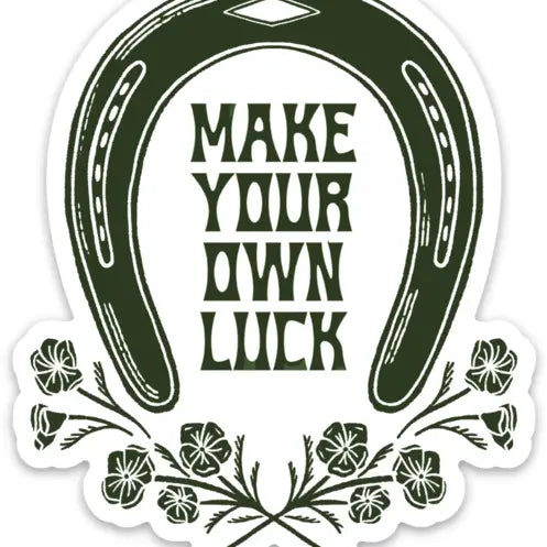 Make Your Own Luck Sticker