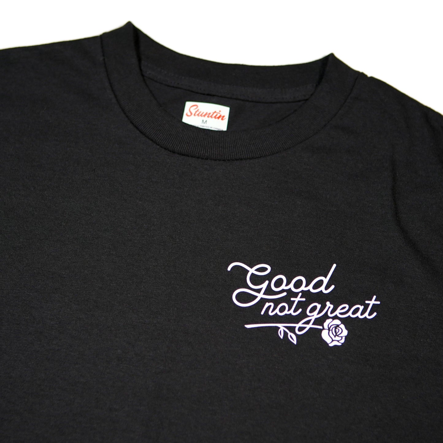 Good Not Great Shirt