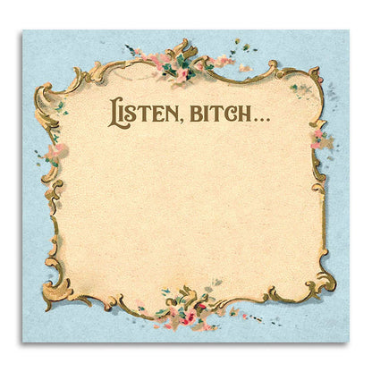 Listen Bitch sticky note pad shown at another angle