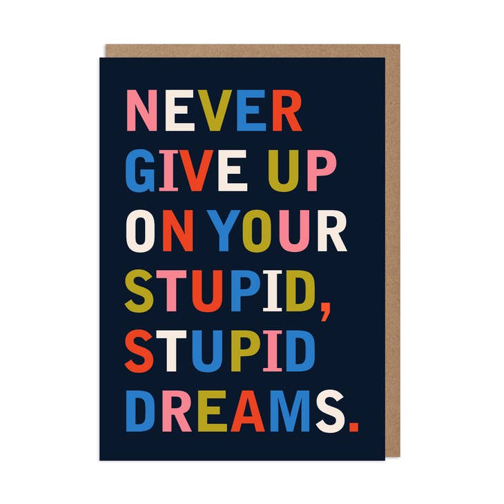 Stupid Dreams Encouragement Card