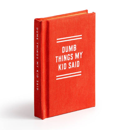 Dumb Things My Kid Said new parent gift - PABOOM