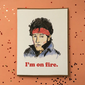 I’m On Fire Bruce Springsteen Card