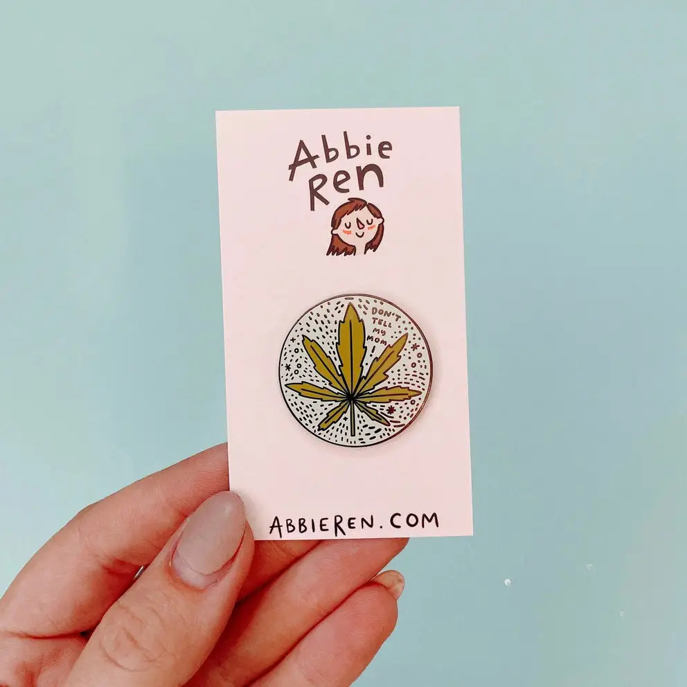 Don't Tell My Mom Weed Pin - PABOOM