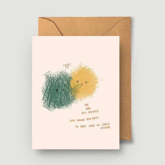 We Are All Messes Greeting Card - PABOOM