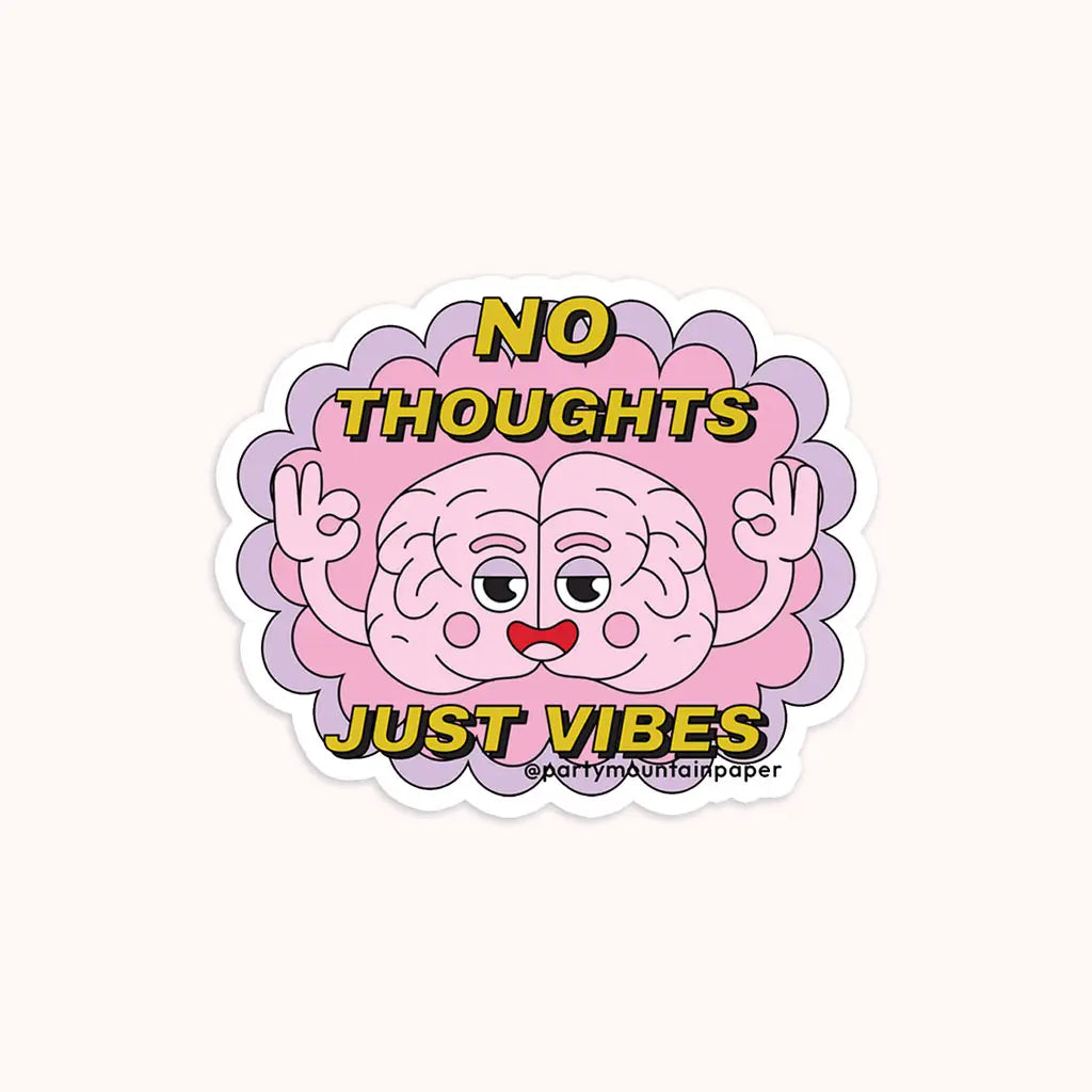 No Thoughts Sticker