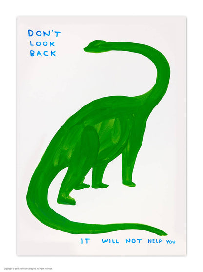 David Shrigley painting of a green brontosaurus captioned "Don't Look Back, It Will Not Help You" - PABOOM