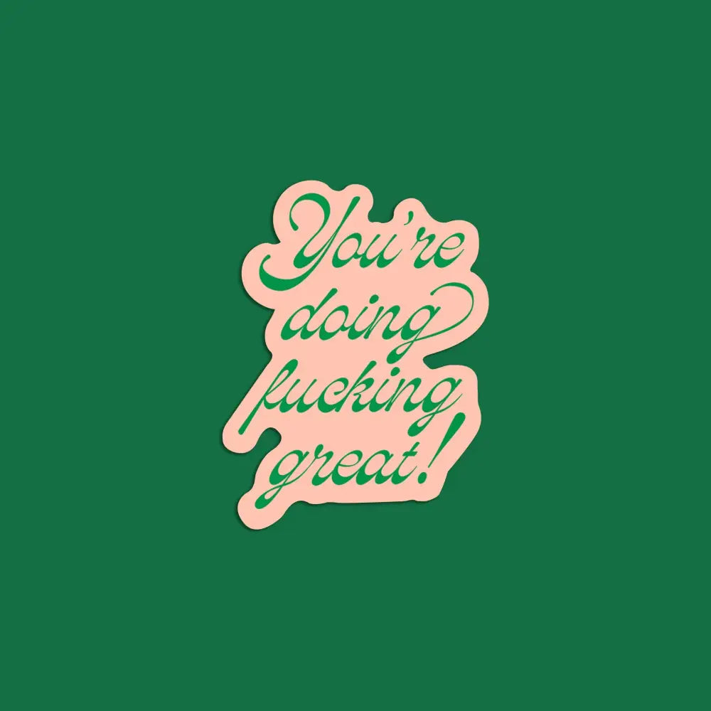 Artbaby & Co. - You’re Doing F’ing Great Sticker