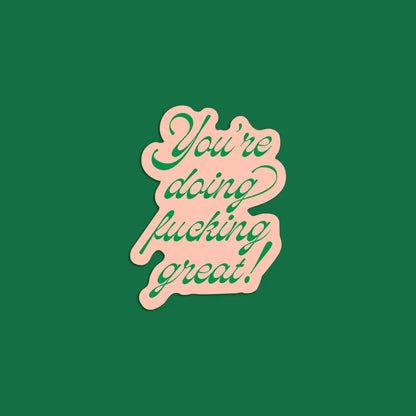 Artbaby & Co. - You’re Doing F’ing Great Sticker