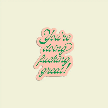Artbaby & Co. - You’re Doing F’ing Great Sticker