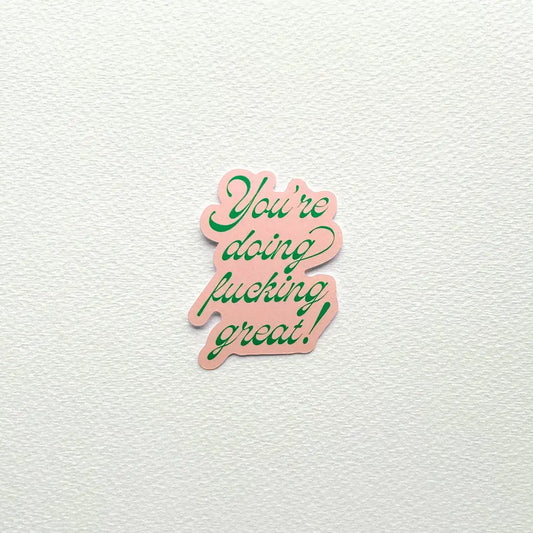Artbaby & Co. - You’re Doing F’ing Great Sticker