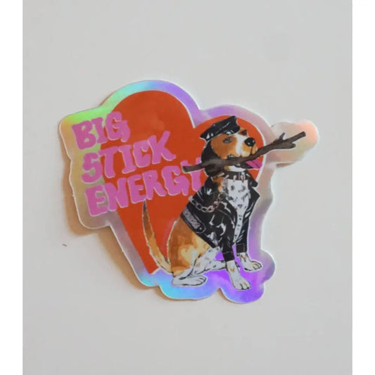 Big Stick Energy Sticker - PABOOM