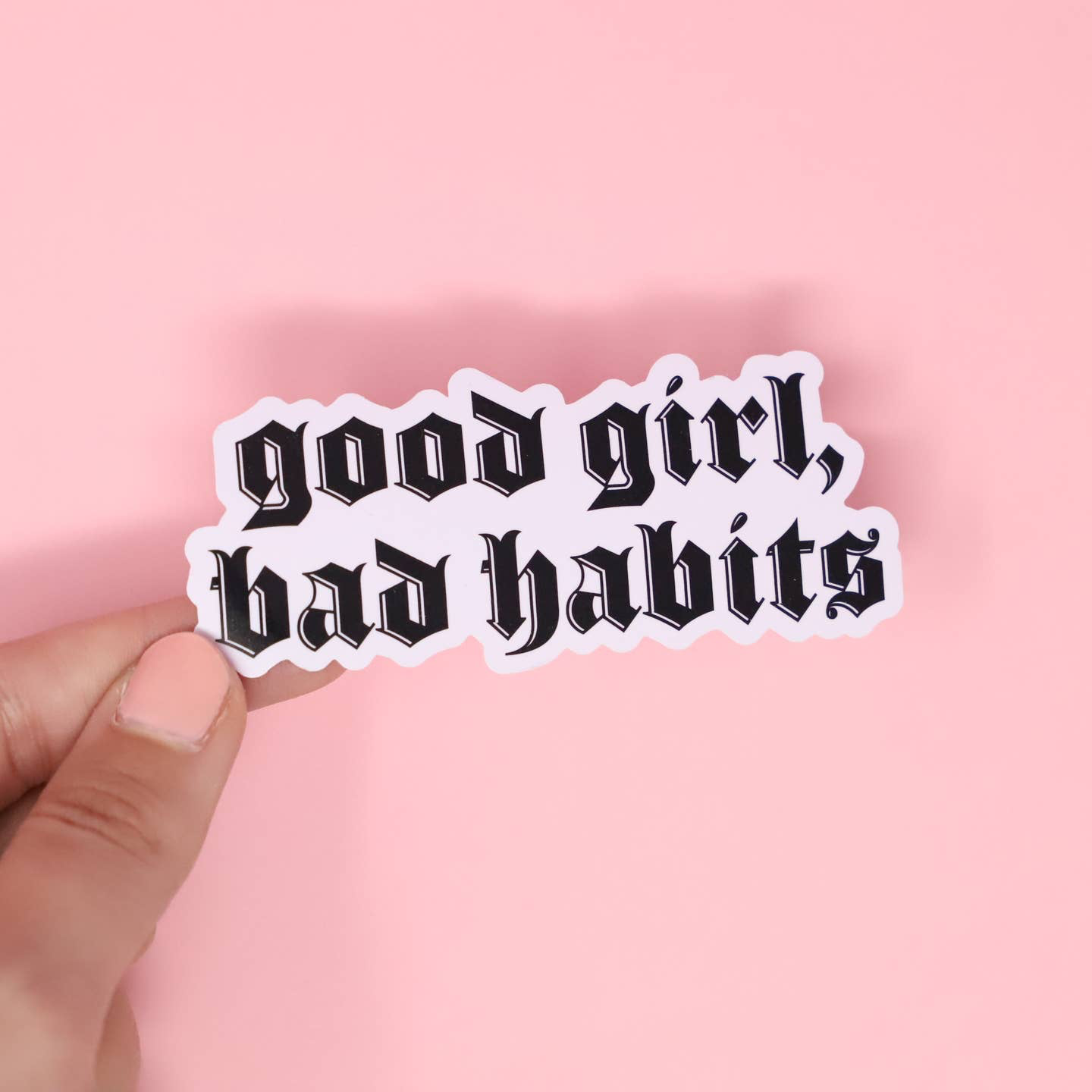 Good Girl Bad Habits Sticker