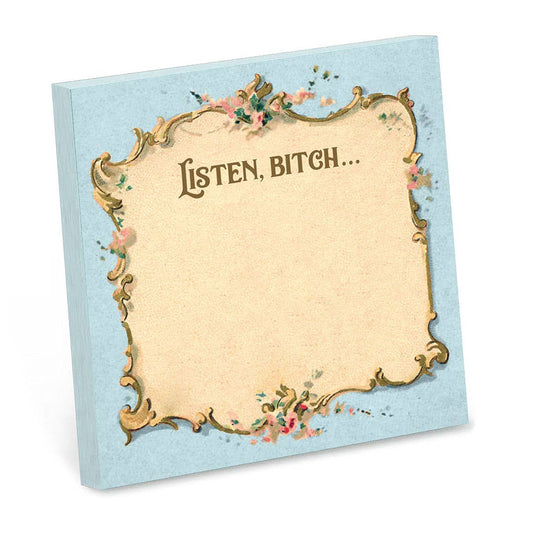 Ornate gold and floral framed sticky note pad reading Listen, bitch...