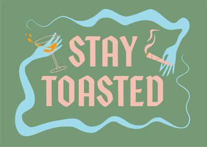 Stay Toasted Print