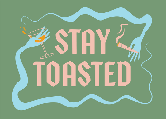 Stay Toasted Print