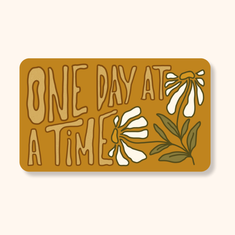 One Day at a Time Sticker