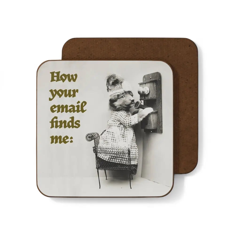 Betiobca - Coaster – How Your Email Finds Me Dog on Phone