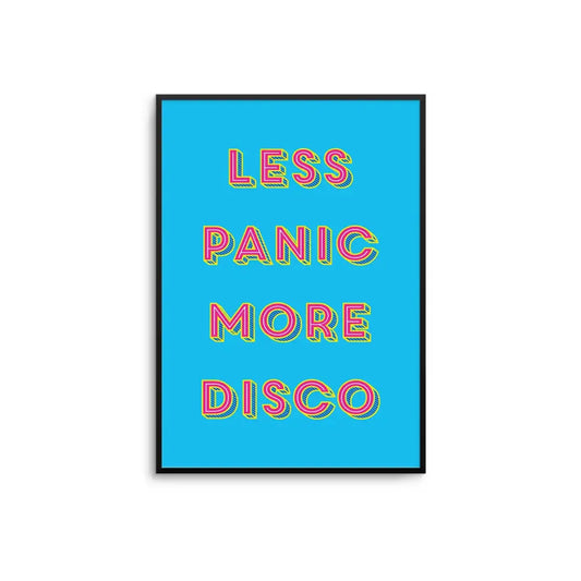 Less Panic More Disco Print - PABOOM