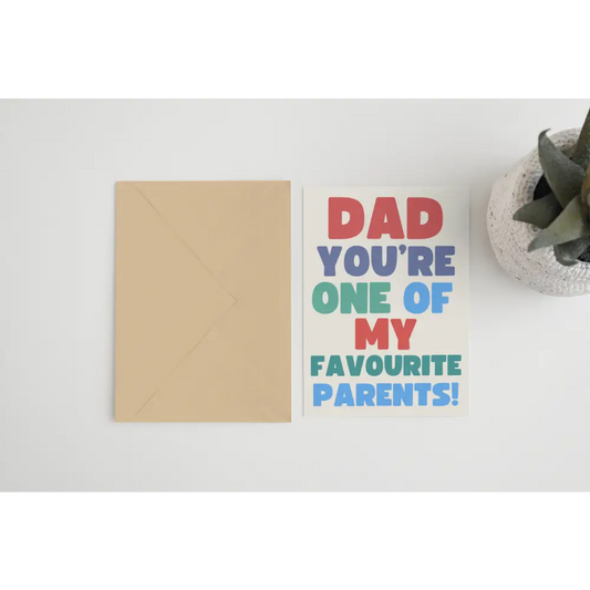 Dad You’re One of my Favourite Parents Card - PABOOM